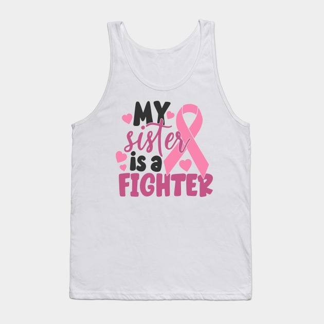 my sister is a fighter Tank Top by CrankyTees